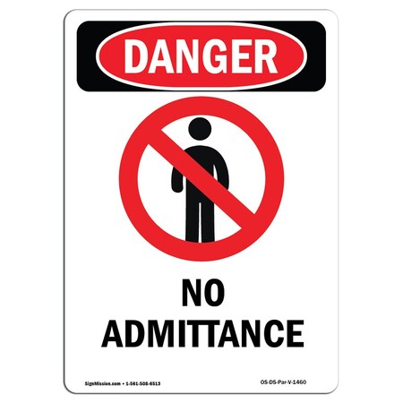 Signmission Safety Sign, OSHA Danger, 10" Height, No Admittance, Portrait OS-DS-D-710-V-1460